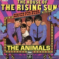 The House of the Rising Sun / Don’t Let Me Be Misunderstood