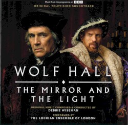 Wolf Hall: The Mirror and the Light (original Television Soundtrack)