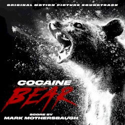 Cocaine Bear: Original Motion Picture Soundtrack