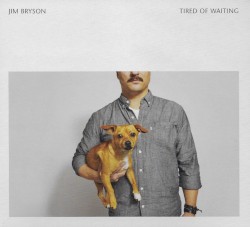 Tired of Waiting