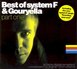 Best of System F & Gouryella, Part One