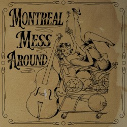 Montreal Mess Around