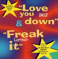 Love You Down / Freak It