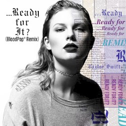 …Ready for It? (BloodPop® remix)
