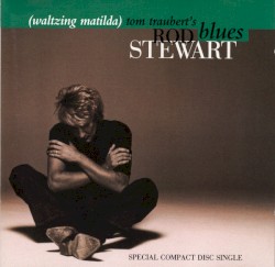 Tom Traubert's Blues (Waltzing Mathilda)