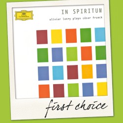 In Spiritum: Olivier Latry plays César Franck