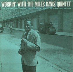 Workin’ With the Miles Davis Quintet