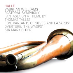 Pastoral Symphony / Fantasia on a Theme by Thomas Tallis / Five Variants of 'Dives and Lazarus' / Overture: The Wasps