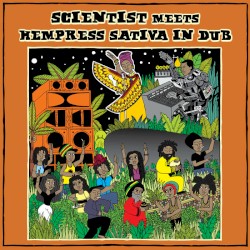 Scientist Meets Hempress Sativa in Dub