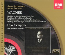 Siegfried-Idyll & Orchestral Music from Der fliegende Holländer, Lohengrin, Die Meistersinger von Nürnberg, Parsifal, Rienzi, Der Ring des Nibelungen, Tannhäuser & Tristan und Isolde