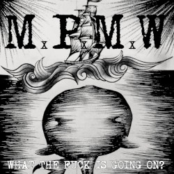 What The Fuck Is Going On?