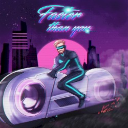 Faster Than You