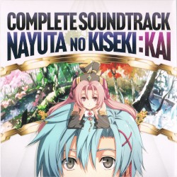 Complete Soundtrack NAYUTA NO KISEKI :KAI