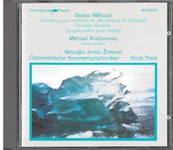 Milhaud: Concerto pour marimba et vibraphone et orchestre / Cortège Funèbre / Symphoniette pour cordes / Radanovics: Introversion