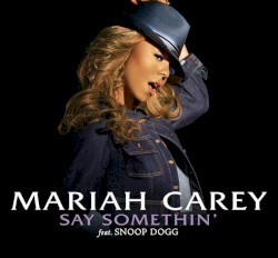 Say Somethin’