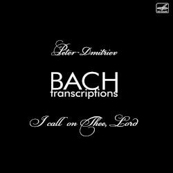 I Call on Thee, Lord. Bach Transcriptions