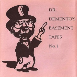 Dr. Demento’s Basement Tapes No. 1