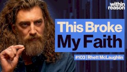 Within Reason #103, “Why I Left Christianity”