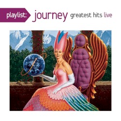 Playlist: Journey Greatest Hits Live