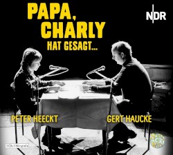Papa, Charly hat gesagt…