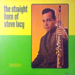 The Straight Horn of Steve Lacy