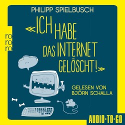 Ich habe das Internet gelöscht