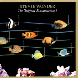 Stevie Wonder’s Original Musiquarium I