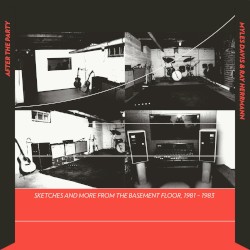 After the Party: Sketches and More from the Basement Floor, 1981 - 1983