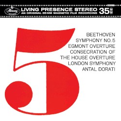 Symphony no. 5 / Egmont Overture / Consecration of the House Overture