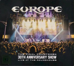 The Final Countdown 30th Anniversary Show (live at the Roundhouse)