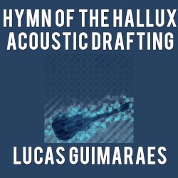 Hymn of the Hallux Acoustic Drafting