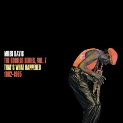 That’s What Happened 1982–1985: The Bootleg Series, Vol. 7