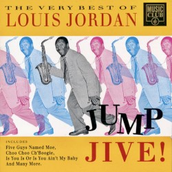 Jump Jive! The Very Best of Louis Jordan