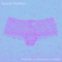 Proclivities of Perversions in Panties