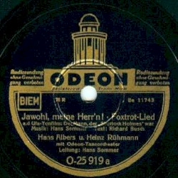 Jawohl, meine Herr’n! (Foxtrot-Lied) / Ich hab’ eine kleine Philosophie