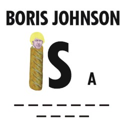 Boris Johnson is a Fucking Cunt (SFW Sausage Roll remix)