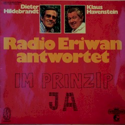 Radio Eriwan antwortet: Im Prinzip Ja – Im Prinzip Nein