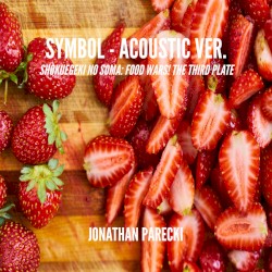 Symbol - Acoustic Ver. (From "Shokugeki no Soma: Food Wars! The Third Plate")