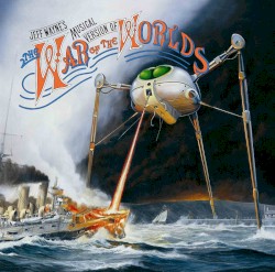 Jeff Wayne’s Musical Version of The War of The Worlds