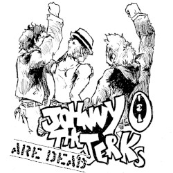 Johnny O & the Jerks Are Dead