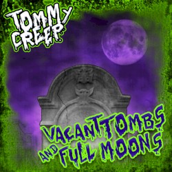 Vacant Tombs & Full Moons