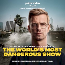 The World’s Most Dangerous Show (Amazon Original Series Soundtrack)