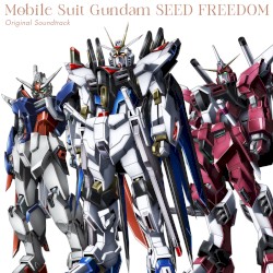 『機動戦士ガンダムSEED FREEDOM』オリジナルサウンドトラック