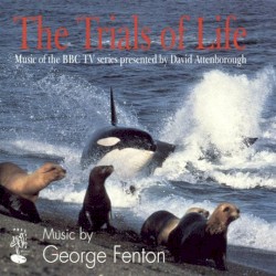 The Trials of Life (Music of the BBC TV Series)