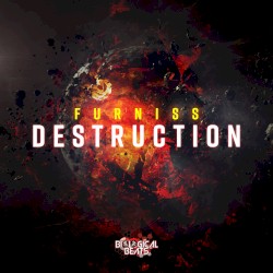 Destruction