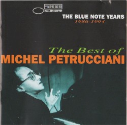 The Best of Michel Petrucciani: The Blue Note years 1986-1994