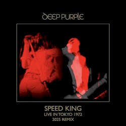 Speed King (live at Budokan, Tokyo / 1972 / 2025 remix)