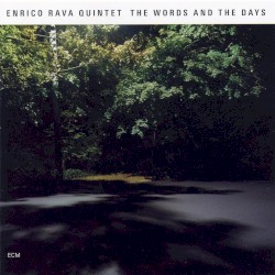 The Words and the Days