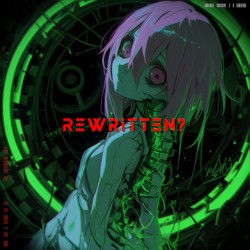 REWRITTΞN?