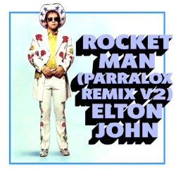 Rocket Man (Parralox remix V2)